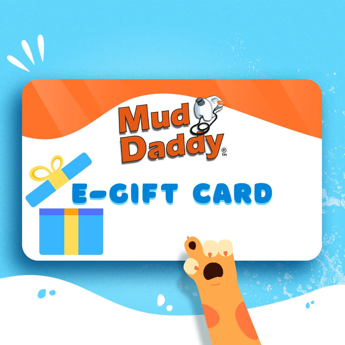 Mud Daddy® E-Gift Card